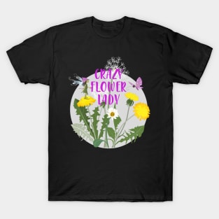 Crazy Flower Lady - dandelions T-Shirt